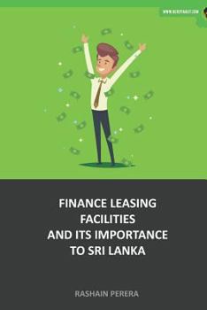 Paperback Finance Leasing Facilities and Its Importance to Sri Lanka Book