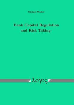 Paperback Bank Capital Regulation and Risk Taking Book
