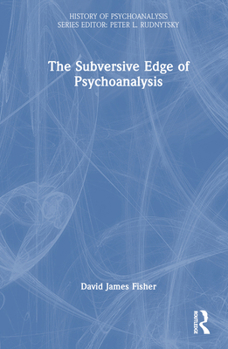 Hardcover The Subversive Edge of Psychoanalysis Book