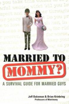 Paperback Married To Mommy?: A Survival Guide for Married Guys Book