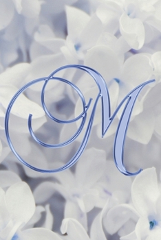M Journal: A Monogram M Initial Capital Letter Notebook For Writing And Notes: Great Personalized Gift For All First, Middle, Or Last Names (Blue Gold Lilac Flower Floral Print)