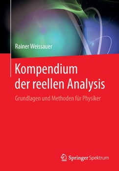 Paperback Kompendium Der Reellen Analysis: Grundlagen Und Methoden Für Physiker [German] Book