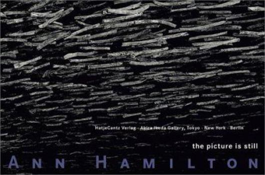 Hardcover Ann Hamilton: The Picture Is Still Book