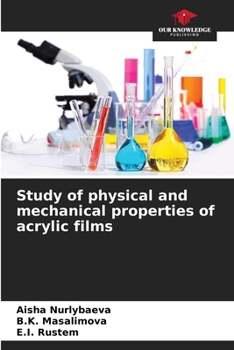 Paperback Study of physical and mechanical properties of acrylic films Book