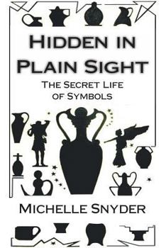 Paperback Hidden in Plain Sight: The Secret Life of Symbols Book