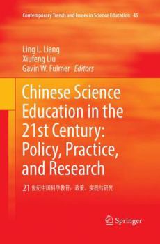 Chinese Science Education in the 21st Century: Policy, Practice, and Research: 21 世纪中国科学教育:政策、实践与研究