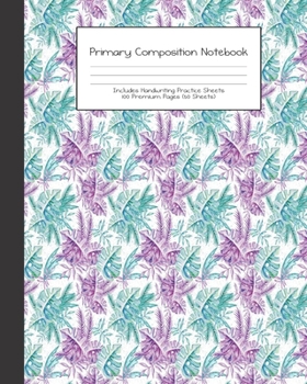 Primary Composition Notebook: Cute Animal Safari Baby Jungle Animals |Grades K-2 | Handwriting Practice Paper|Primary Ruled With Dotted Midline | 100 ... Girls | Elementary | Teacher | School | Gift
