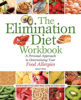 Paperback The Elimination Diet Workbook: A Personal Approach to Determining Your Food Allergies Book