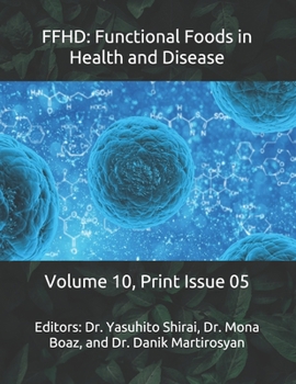 Paperback Ffhd: Functional Foods in Health and Disease: Volume 10, Print Issue 05 Book