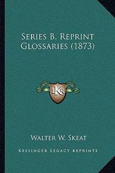 Paperback Series B. Reprint Glossaries (1873) Book