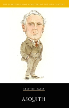 Asquith (20 British Prime Ministers of the 20th Century) - Book  of the British Prime Ministers of the 20th Century