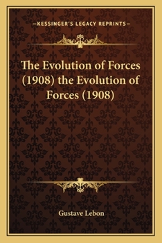 Paperback The Evolution of Forces (1908) the Evolution of Forces (1908) Book