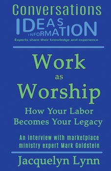 Paperback Work as Worship: How Your Labor Becomes Your Legacy Book