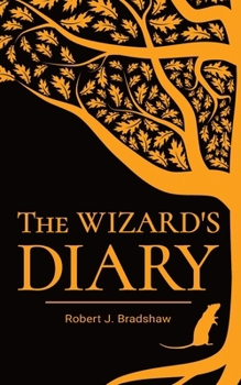 The Wizard's Diary - Book #1 of the Wizard's Diary