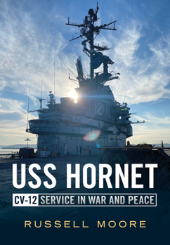 Paperback USS Hornet CV-12: Service in War and Peace Book