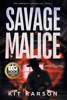 Hardcover Savage Malice: A Sheriff Elliott Mystery Book