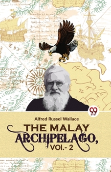 Paperback The Malay Archipelago, Vol. -2 Book
