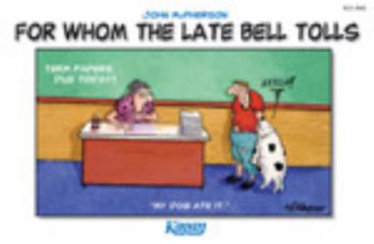 Perfect Paperback For Whom the Late Bell Tolls Book