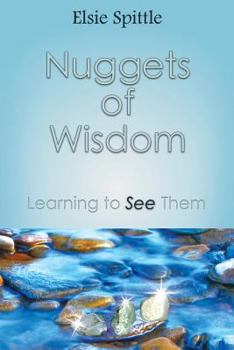 Paperback Nuggets of Wisdom: Learning to See Them Book