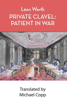 Hardcover Private Clavel: Patient in War Book