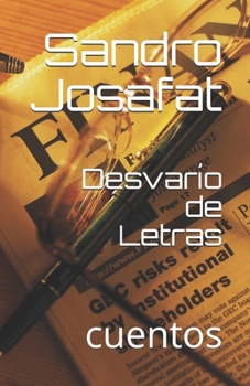 Paperback Desvarío de Letras: cuentos [Spanish] Book