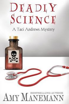 Deadly Science - Book #2 of the A Taci Andrews Mystery