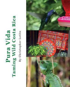 Paperback Pura Vida: Taming Wild Costa Rica Book