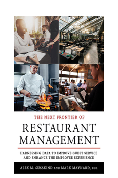Paperback The Next Frontier of Restaurant Management: Harnessing Data to Improve Guest Service and Enhance the Employee Experience Book