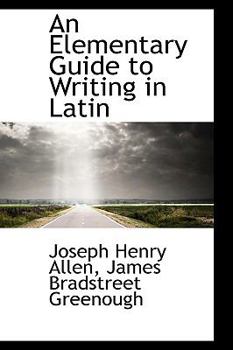 Paperback An Elementary Guide to Writing in Latin Book