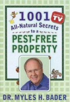 Hardcover 1001 All-Natural Secrets to a Pest-Free Property Book