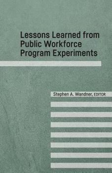 Paperback Lessons Learned from Public Workforce Program Experiments Book