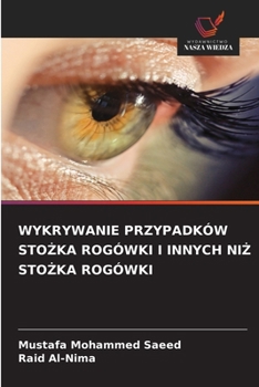 Wykrywanie Przypadków StoZka Rogówki I Innych NiZ StoZka Rogówki (Polish Edition)