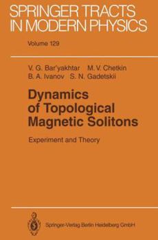 Paperback Dynamics of Topological Magnetic Solitons: Experiment and Theory Book