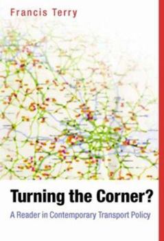 Paperback Turning the Corner: A Reader in Contemporary Transport Policy Book