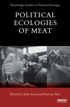 Paperback Political Ecologies of Meat Production and Consumption Book