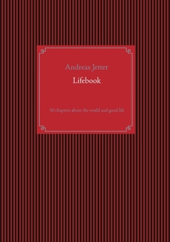 Paperback Lifebook: 50 chapters about the world and good life Book