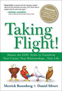 Paperback Taking Flight!: Master the Disc Styles to Transform Your Career, Your Relationships...Your Life Book