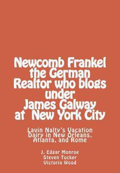 Paperback Newcomb Frankel the German Realtor who blogs under James Galway at New York Ci Book