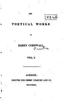 Paperback The Poetical Works of Barry Cornwall - Vol. I Book