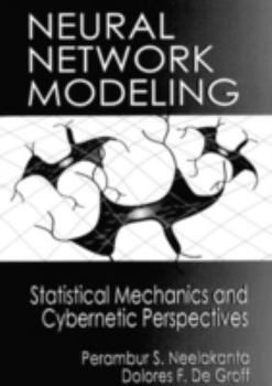 Hardcover Neural Network Modeling: Statistical Mechanics and Cybernetic Perspectives Book