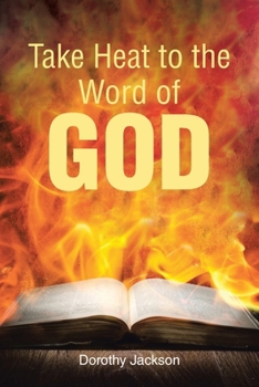 Paperback Take Heat to the Word of God Book