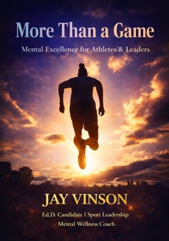 Paperback More Than A Game: Mental Excellence for Athletes & Leaders Book