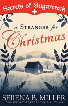 Stranger for Christmas : A Secrets of Sugarcreek Novel