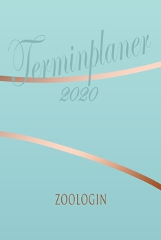 Paperback Zoologin - Planer 2020: Terminplaner f?r Zoologin - Organizer f?r 2020, Businessplaner, Berufskalender, Arbeitsplaner, Aufgabenplaner [German] Book