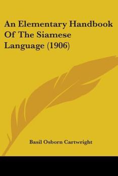 Paperback An Elementary Handbook Of The Siamese Language (1906) Book