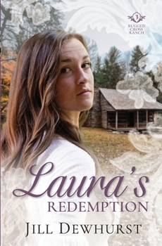 Laura's Redemption - Book #3 of the Rugged Cross Ranch