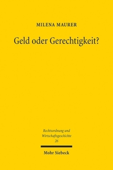 Paperback Geld Oder Gerechtigkeit?: Eine Diskursanalyse Zur Rezeption Der Rechtsokonomik [German] Book