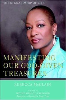 Paperback Manifesting Our God-given Treasures: The Stewardship of Life Book