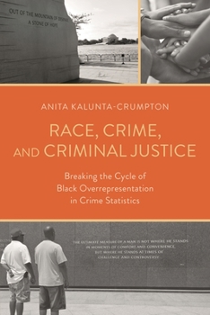 Race, Crime, and Criminal Justice: Breaking the Cycle of Black Overrepresentation in Crime Statistics
