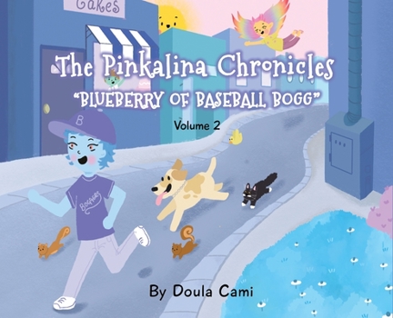 Hardcover The Pinkalina Chronicles - Volume 2 - Blueberry of Baseball Bogg Book